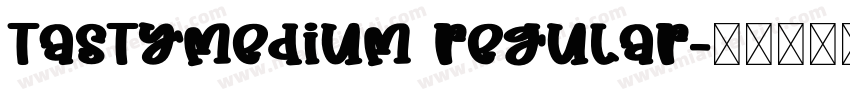 TastyMedium Regular字体转换